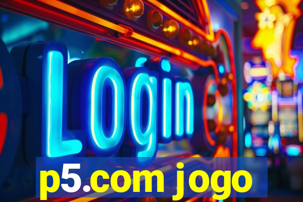 p5.com jogo